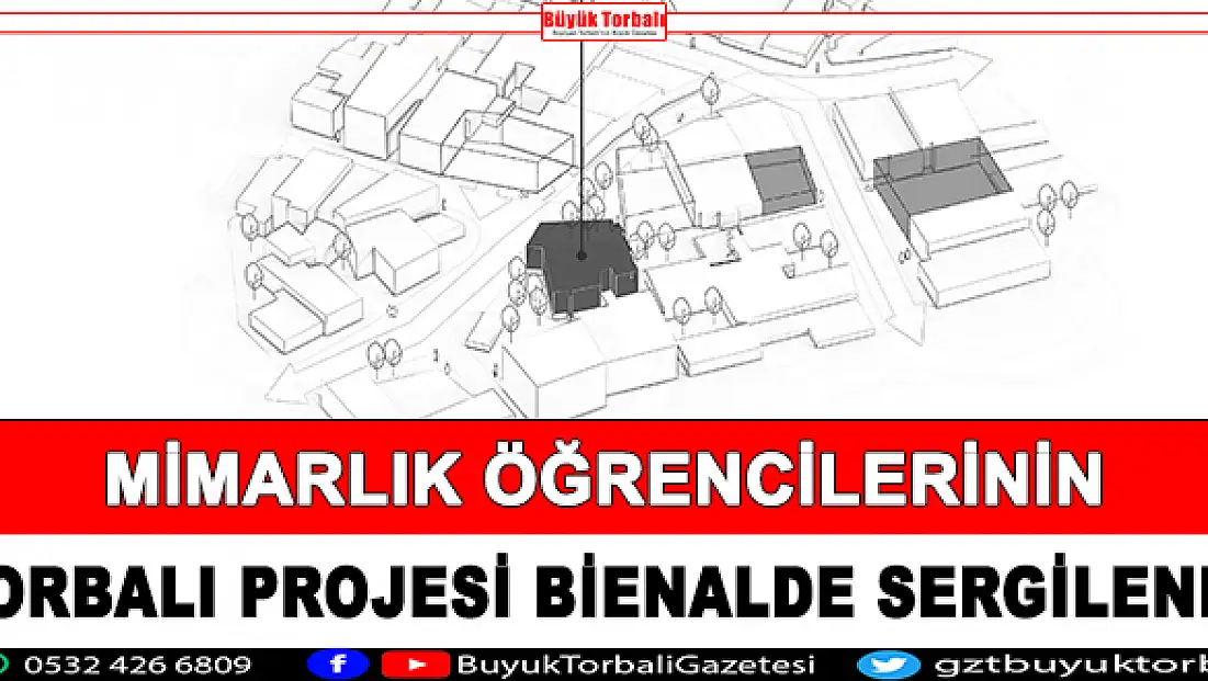 Mimarlık öğrencilerinin Torbalı projesi Bienalde sergilendi