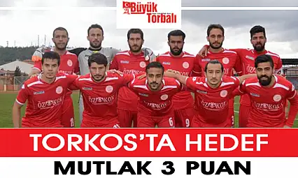 Torkos'ta hedef mutlak 3 puan