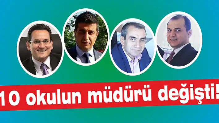 10 okulun müdürü değişti!