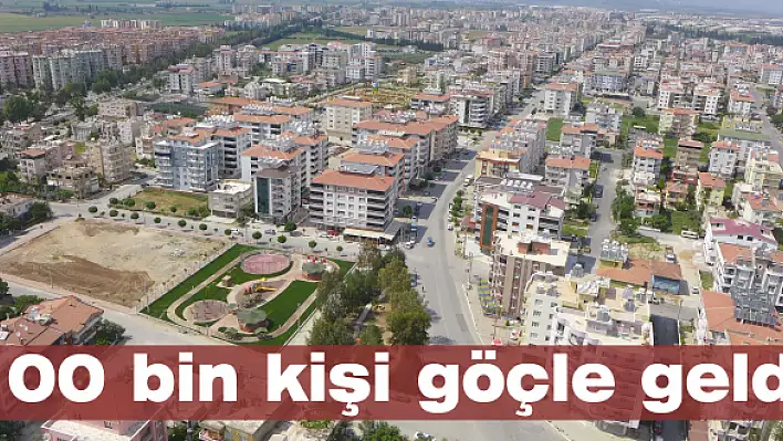 100 bin kişi göçle geldi