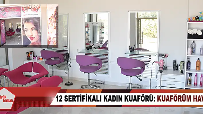 12 sertifikalı kadın kuaförü: Kuaförüm Havva