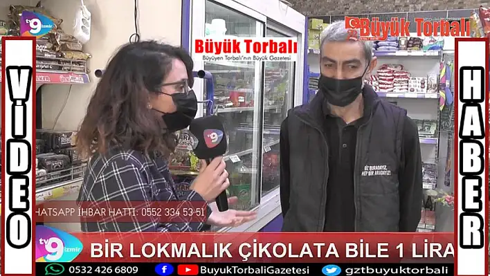 VİDEO HABER – Bir lokmalık çikolata bile 1 lira