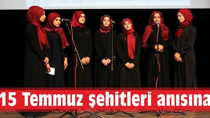 15 Temmuz şehitleri anısına