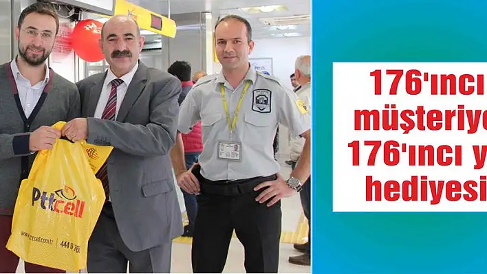 176'ıncı müşteriye 176'ıncı yıl hediyesi