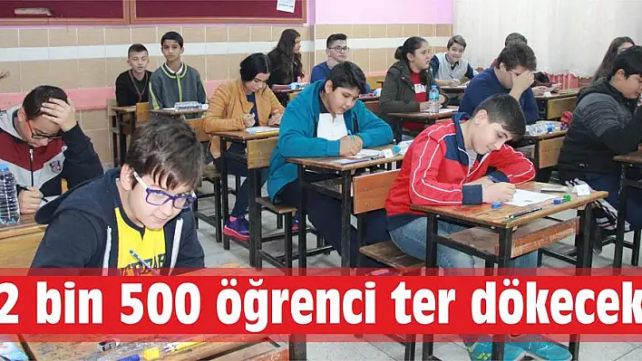 2 bin 500 öğrenci ter dökecek