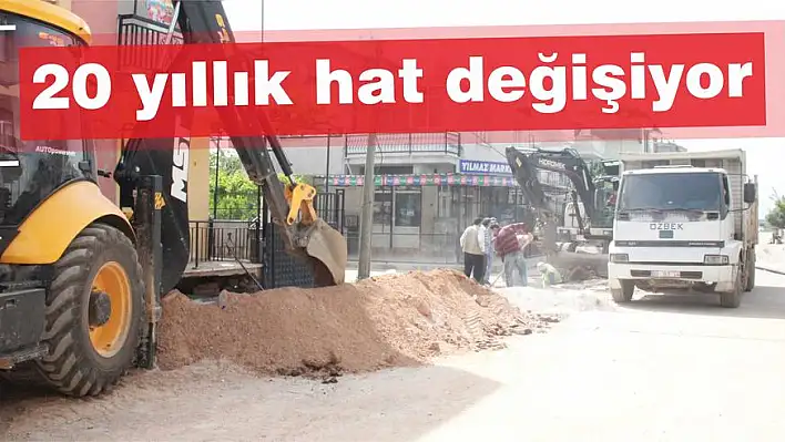 20 yıllık hat değişiyor