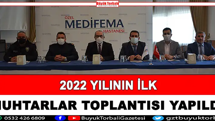 2022 yılının ilk muhtarlar toplantısı yapıldı