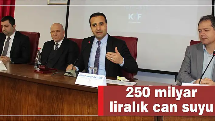 250 milyar liralık can suyu