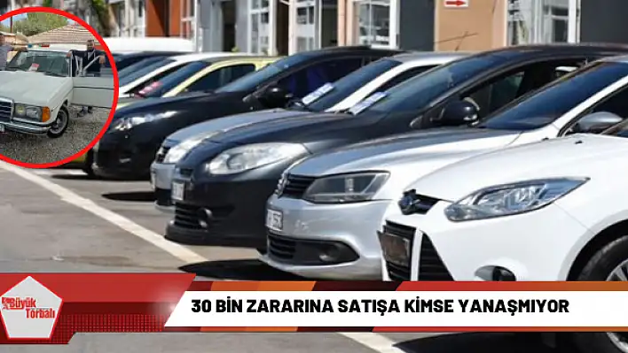 30 bin zararına satışa kimse yanaşmıyor