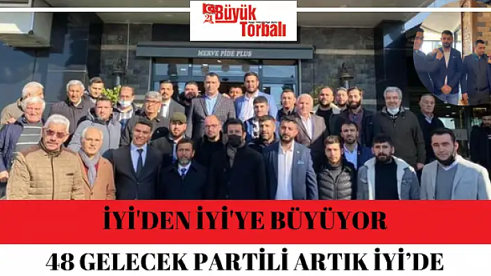 48 GELECEK PARTİLİ ARTIK İYİ'DE