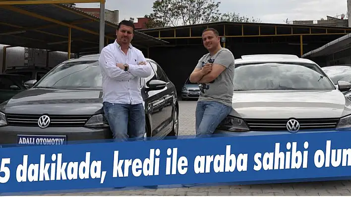 5 dakikada, kredi ile araba sahibi olun