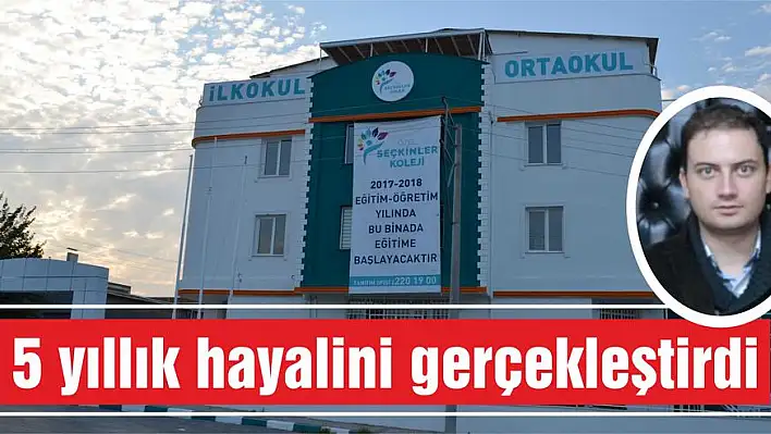 5 yıllık hayalini gerçekleştirdi