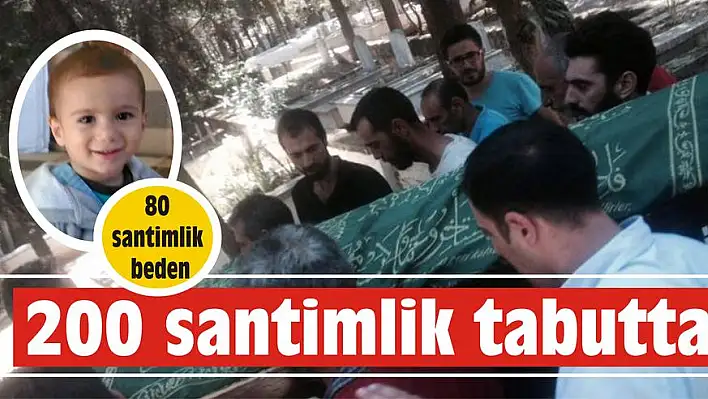 80 santimlik beden 200 santimlik tabutta