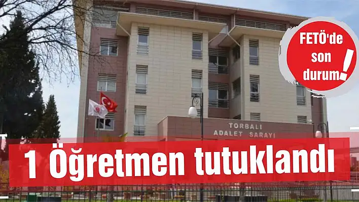 1 ÖĞRETMEN TUTUKLANDI