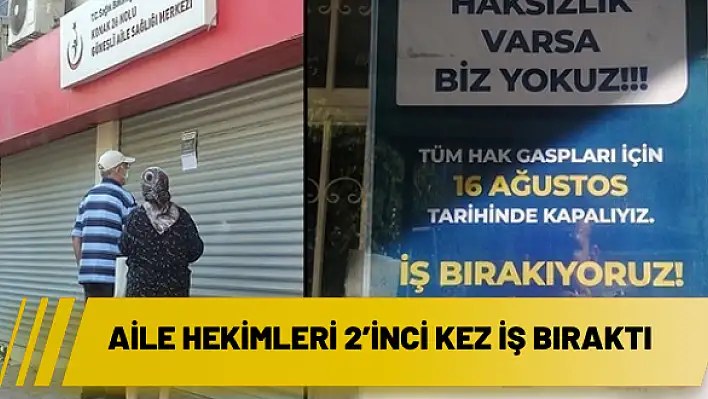 Aile hekimleri 2'inci kez iş bıraktı