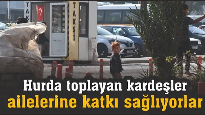 Ailelerine katkı sağlıyorlar