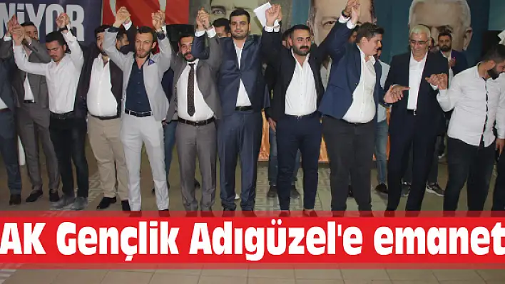 AK Gençlik Adıgüzel'e emanet