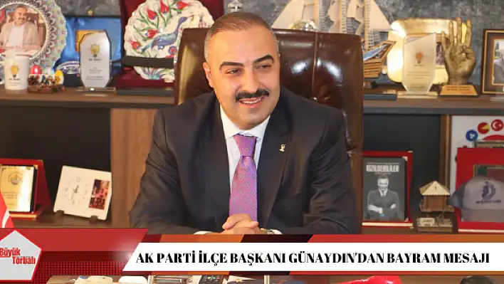 AK Parti İlçe Başkanı Günaydın’dan bayram mesajı