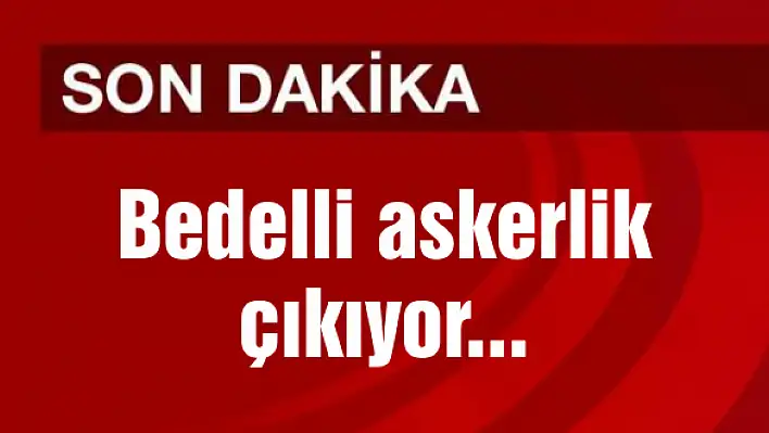 AK Parti’den bedelli askerlik açıklaması…