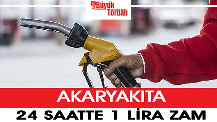 Akaryakıta 24 saatte 1 lira zam