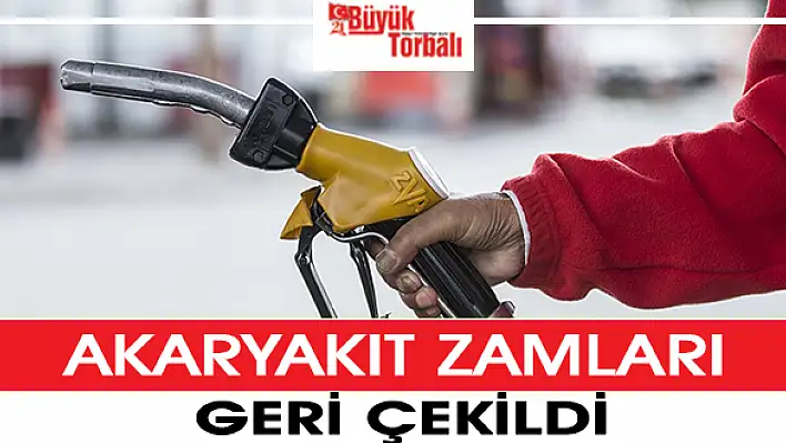 Akaryakıta yapılacak zamlar geri çekildi