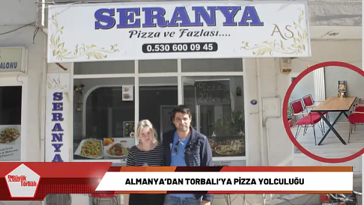 Almanya'dan Torbalı'ya pizza yolculuğu