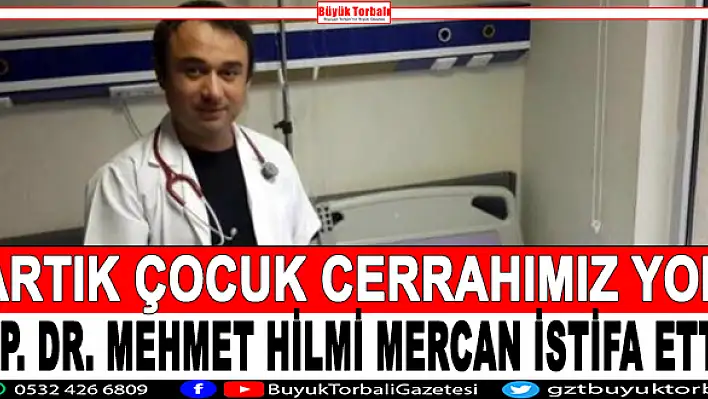 Artık çocuk cerrahımız yok