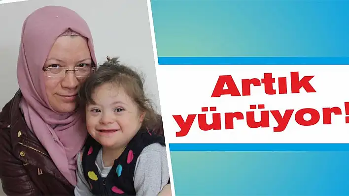 Artık yürüyor!