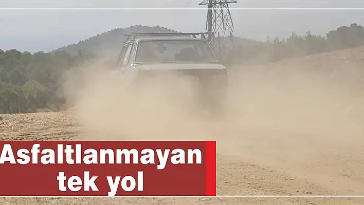 Asfaltlanmayan tek yol