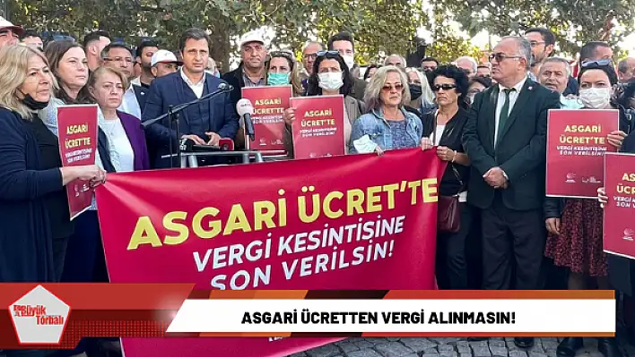 Asgari ücretten vergi alınmasın