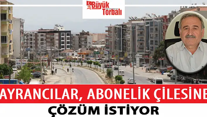 Ayrancılar abonelik çilesine çözüm istiyor