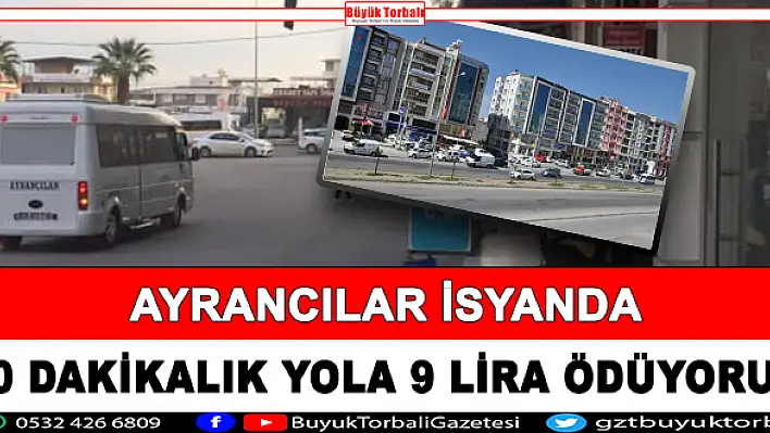 Ayrancılar isyanda: 10 dakikalık yola 9 lira ödüyoruz!