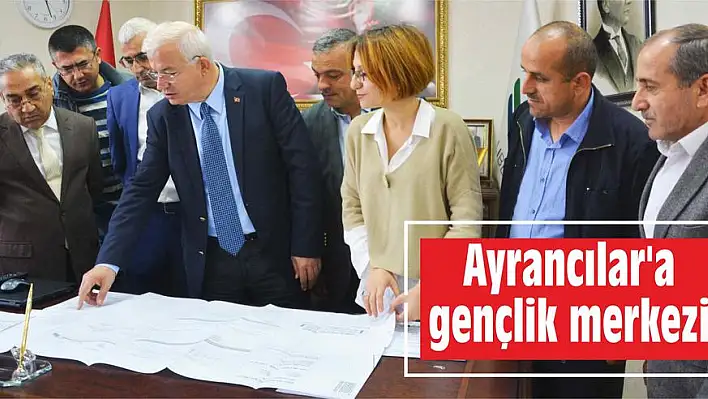 Ayrancılar'a gençlik merkezi