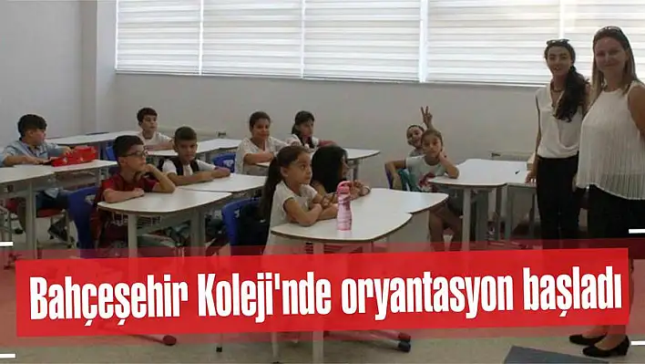 Bahçeşehir Koleji’nde oryantasyon başladı