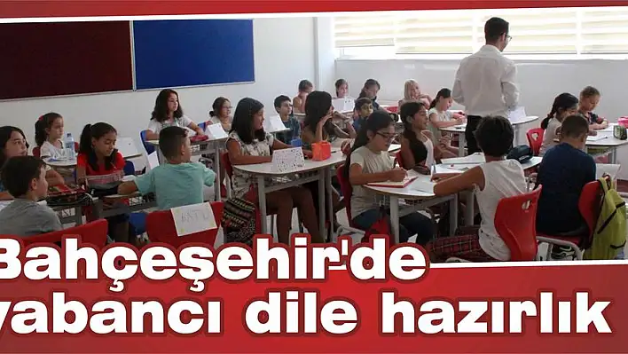 Bahçeşehir'de yabancı dile hazırlık