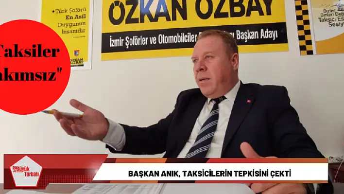 Başkan Anık, taksicilerin tepkisini çekti