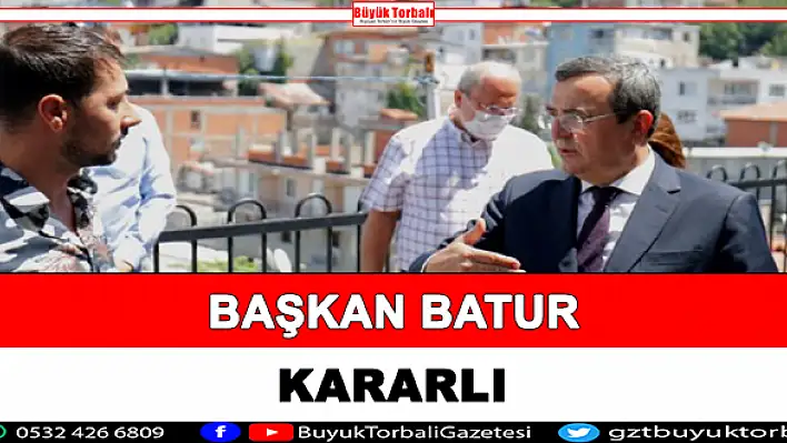 Başkan Batur Gültepe’de kararlı… ‘Geri adım yok!’