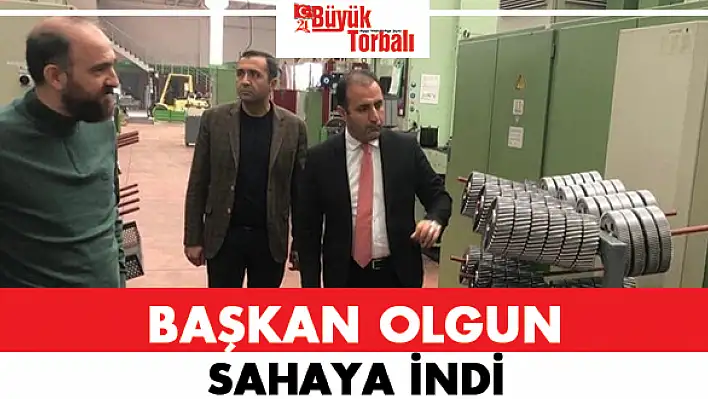 Başkan Olgun, sahaya indi