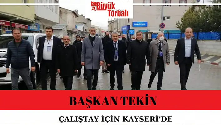 Başkan Tekin çalıştay için Kayseri'de