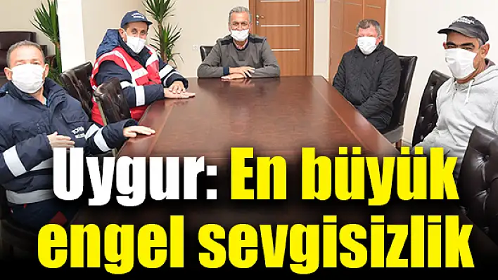 Başkan Uygur 16 yıl önce işe aldığı engelli işçileri ağırladı