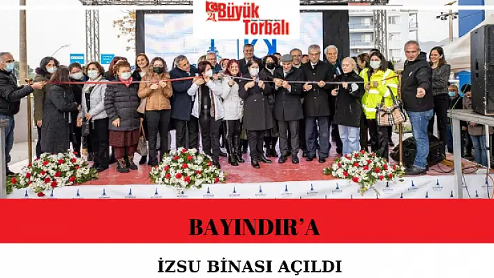 Bayındır'a İZSU binası açıldı