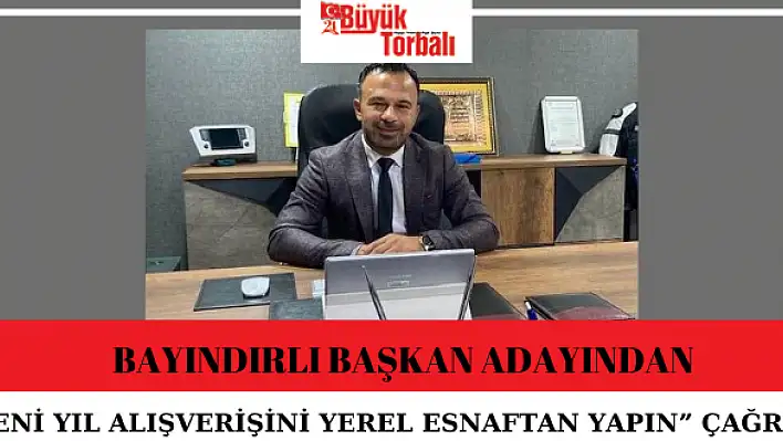 Bayındırlı başkan adayından çağrı