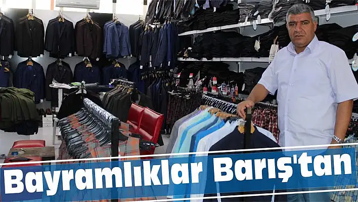 Bayramlıklar Barış’tan