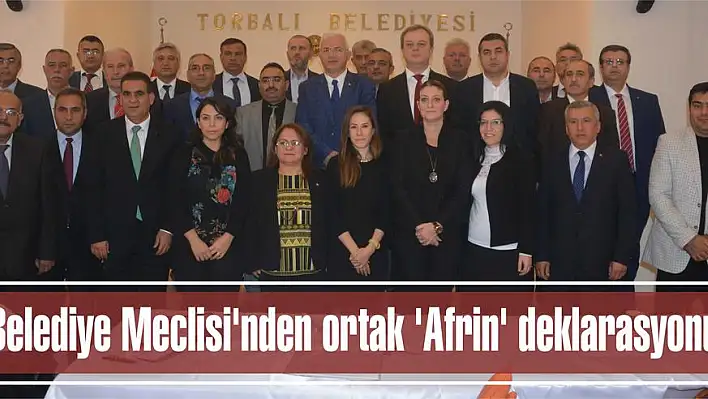 Belediye Meclisi’nden ortak ‘Afrin’ deklarasyonu