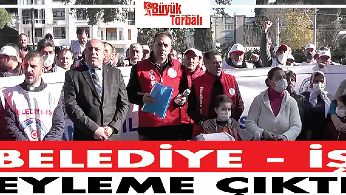 Belediye-İş Torbalı’da eyleme çıktı