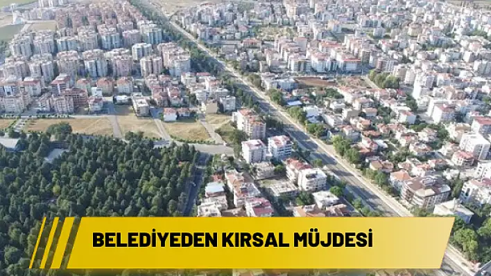 Belediyeden kırsal müjdesi