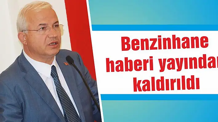 Benzinhane haberi yayından kaldırıldı