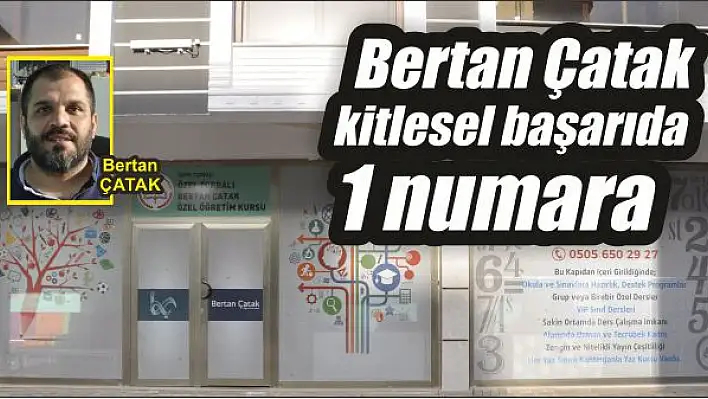 Bertan Çatak kitlesel başarıda yine 1 numara