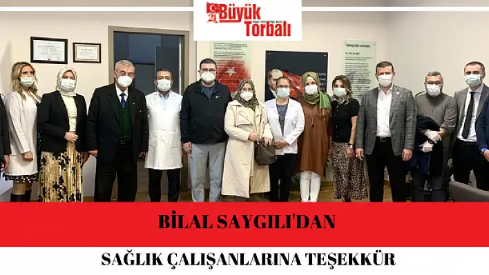 Bilal Saygılı’dan sağlık çalışanlarına teşekkür