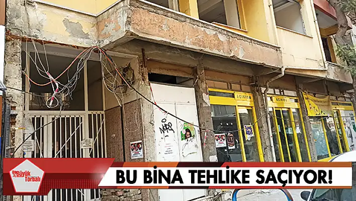 Bu bina tehlike saçıyor